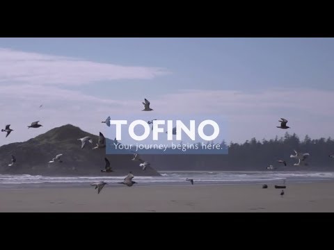 Tofino: Your Journey Begins Here (Destination BC)